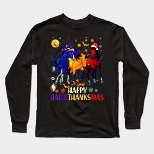 Happy Hallothanksmas Horse Halloween Thanksgiving Christmas Long Sleeve T-Shirt